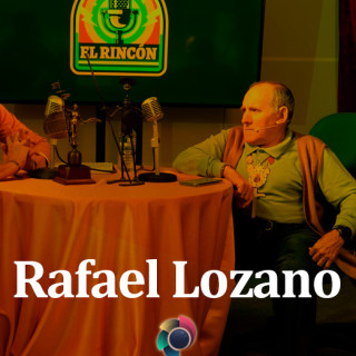 8º El Rincon Podcasts Rafael Lozano