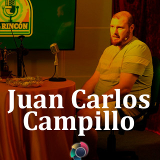 10º El Rincon Podcasts Juan Carlos Campillos